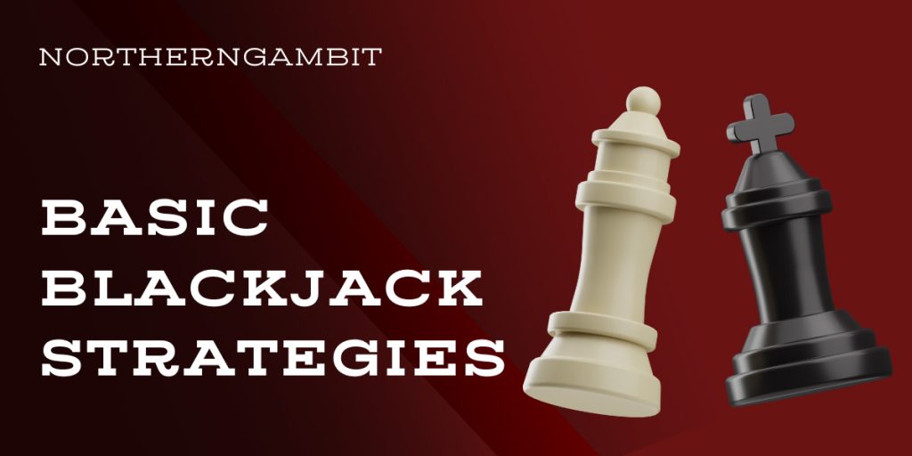 Basic Blackjack Strategies