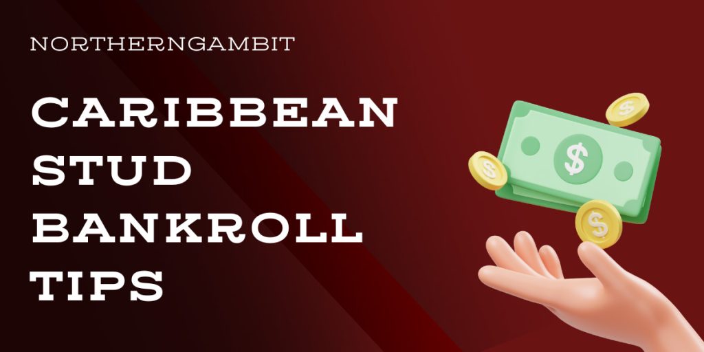 Caribbean Stud Bankroll Tips